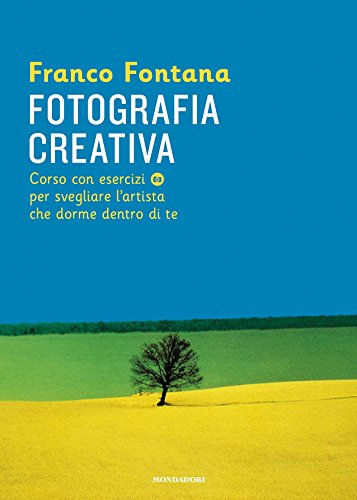 Libri di fotografia // “Fotografia Creativa” Franco Fontana