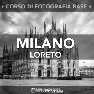 Milano Loreto corso di fotografia base <br>  da Giovedì 12 marzo 2026 SOLDOUT