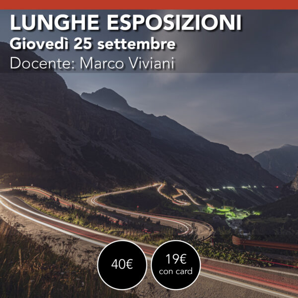 LUNGHE ESPOSIZIONI<br> Workshop di Fotografia online <br>  Giovedì 25 settembre