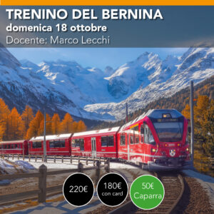 Trenino del Bernina - Workshop di Paesaggio -18 ottobre "Foliage"