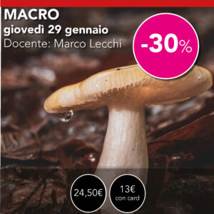 MACRO FOTOGRAFIA  webinar online  Gioved&igrave; 29 gennaio PROMO -30%