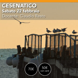 CESENATICO - Workshop di Paesaggio-  domenica 22 febbraio