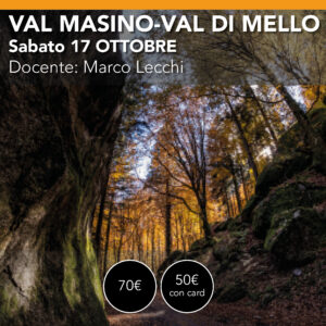 VAL MASINO & VAL DI MELLO AUTUNNO FOLIAGE <br> Sabato 17 ottobre