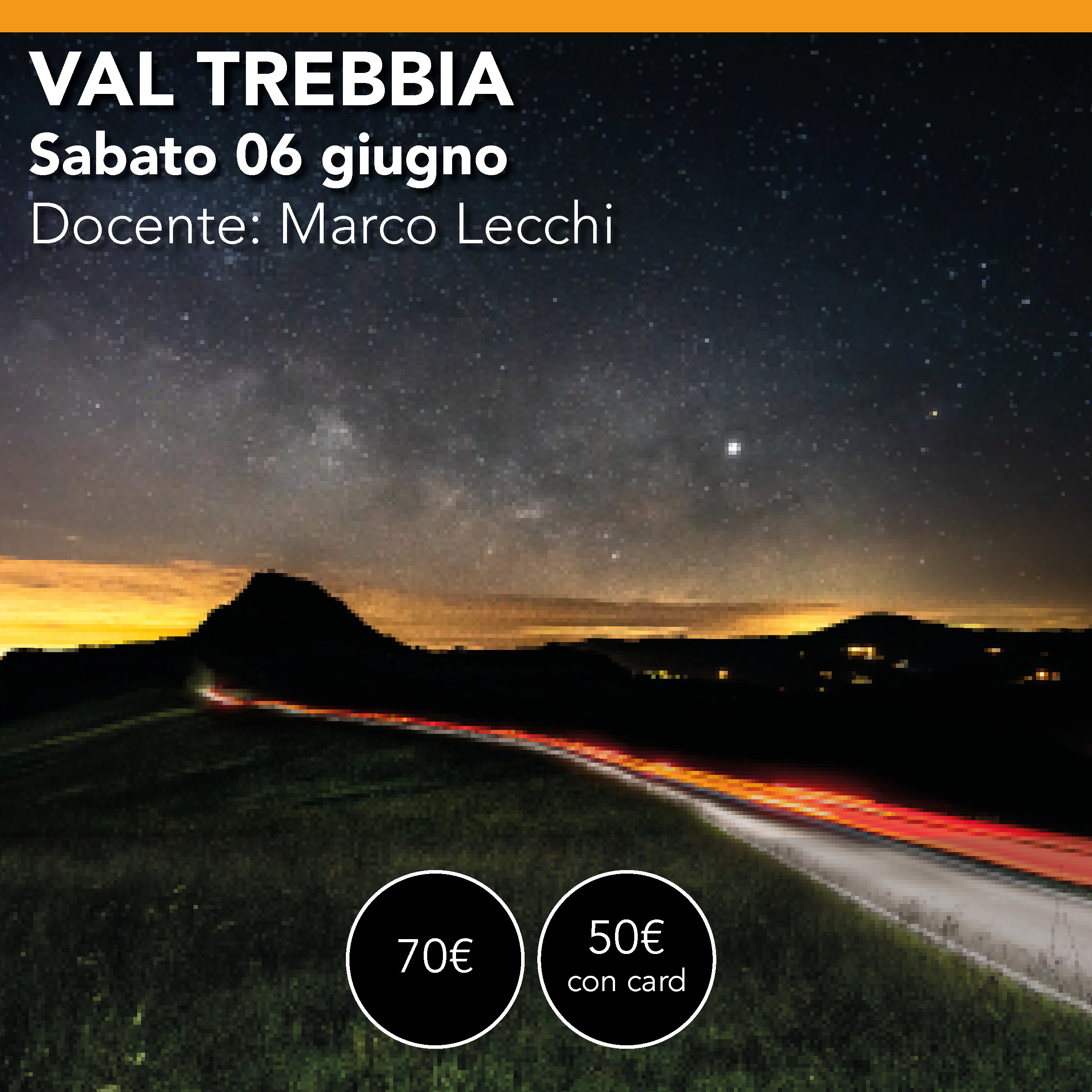 VAL TREBBIA -  PIETRA PARCELLARA (PC) workshop di Fotografia di paesaggio e Notturno - sabato 06 giugno