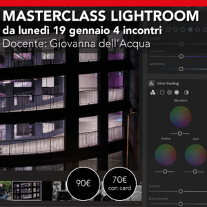 Lightroom Classic dal base all'avanzato  <br> Quattro incontri da Lunedì 19 gennaio