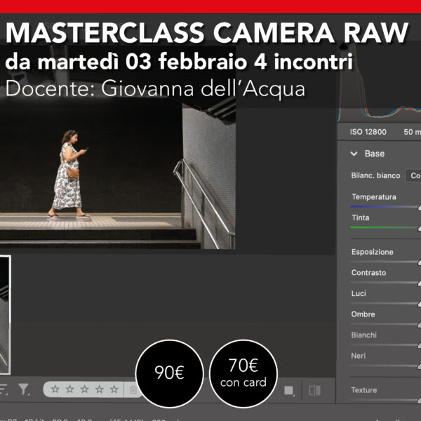 Camera Raw dal base all'avanzato  <br> Quattro incontri da Martedì 03 febbraio