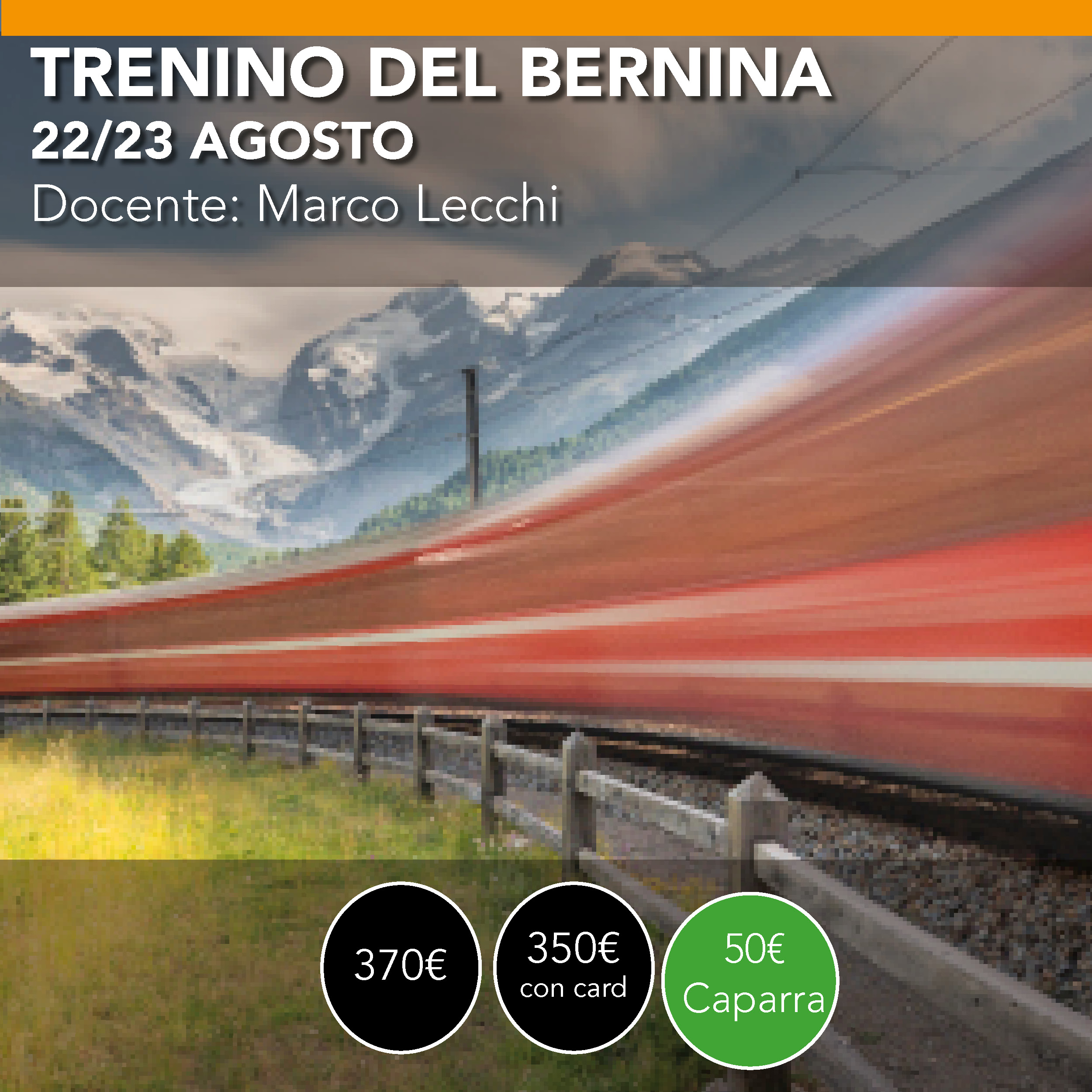 Trenino del Bernina - Workshop di Paesaggio - 22/23 agosto