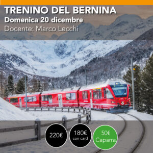Trenino del Bernina - Workshop di Paesaggio - 20 dicembre