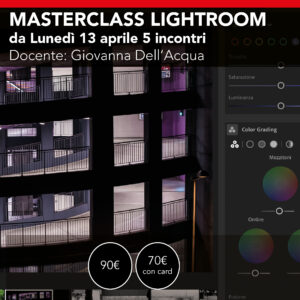 Lightroom Classic dal base all'avanzato  <br> Cinque incontri da Luned&igrave; 13 aprile 2026