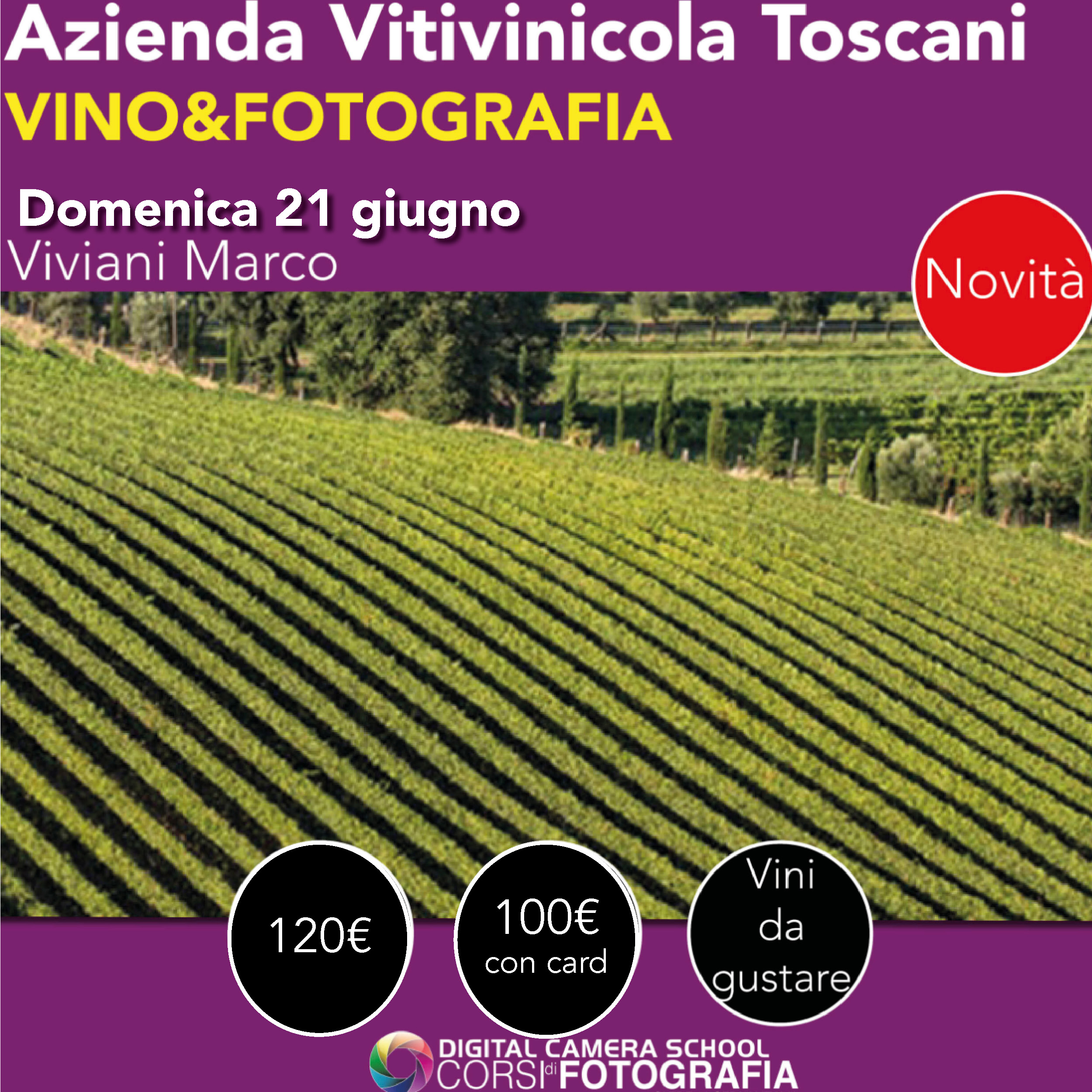 Azienda VitivinicolaToscani e Bolgheri VINO&FOTOGRAFIA Domenica 21 giugno