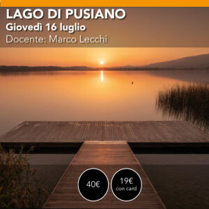 Lago di Pusiano (Lecco) workshop fotografico Lunghe Esposizioni Gioved&igrave; 16 luglio