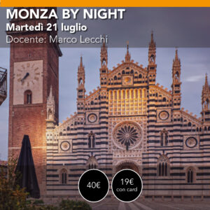 MONZA Tramonto e Notturna marted&igrave; 21 luglio