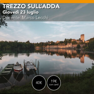 Trezzo sull'Adda workshop Lunghe Esposizioni <br> Gioved&igrave; 23 luglio