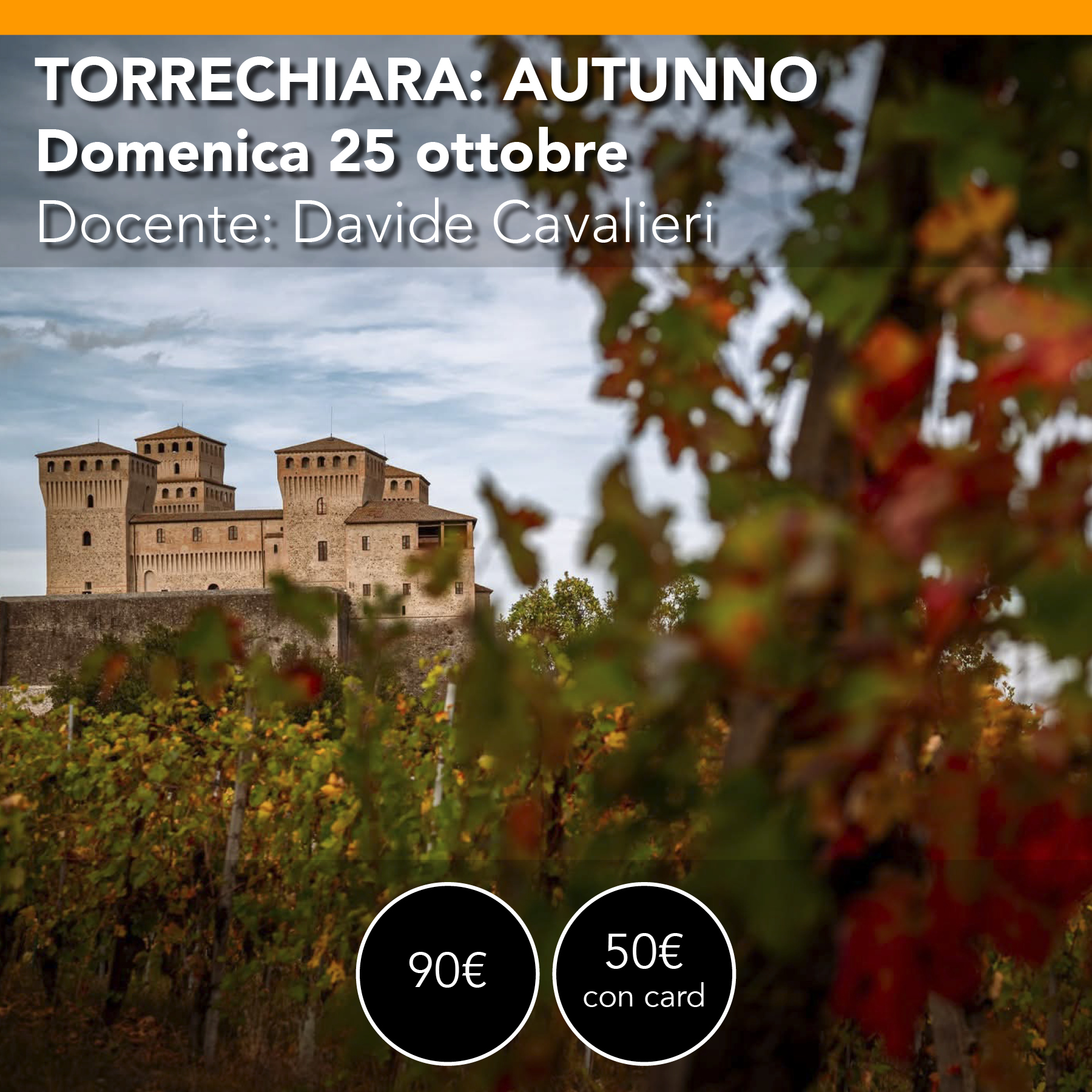 Castello di Torrechiara <br> Colori Autunnali <br> Domenica 25 ottobre