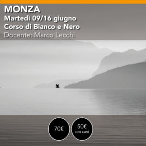 MONZA Corso di BIANCO e NERO- Martedì 09/16 giugno 2026 con USCITA SUL CAMPO