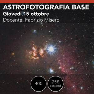 ASTROFOTOGRAFIA BASE <br> Giovedì 15 ottobre