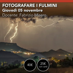 Fotografare i Fulmini livello base <br> Giovedì 05 novembre