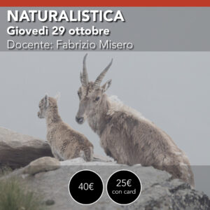 Fotografia naturalistica<br> Giovedì 29 ottobre