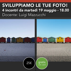 POST-PRODUZIONE<br> Analisi e sviluppo delle tue foto! <br> 4 incontri da martedì 19 maggio