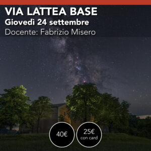 Via Lattea Livello Base<br>Giovedì 24 settembre
