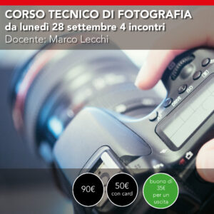 Corso di fotografia Base <br>Apprendi come usare la tua fotocamera <br>Da Lunedì 28 settembre 2026
