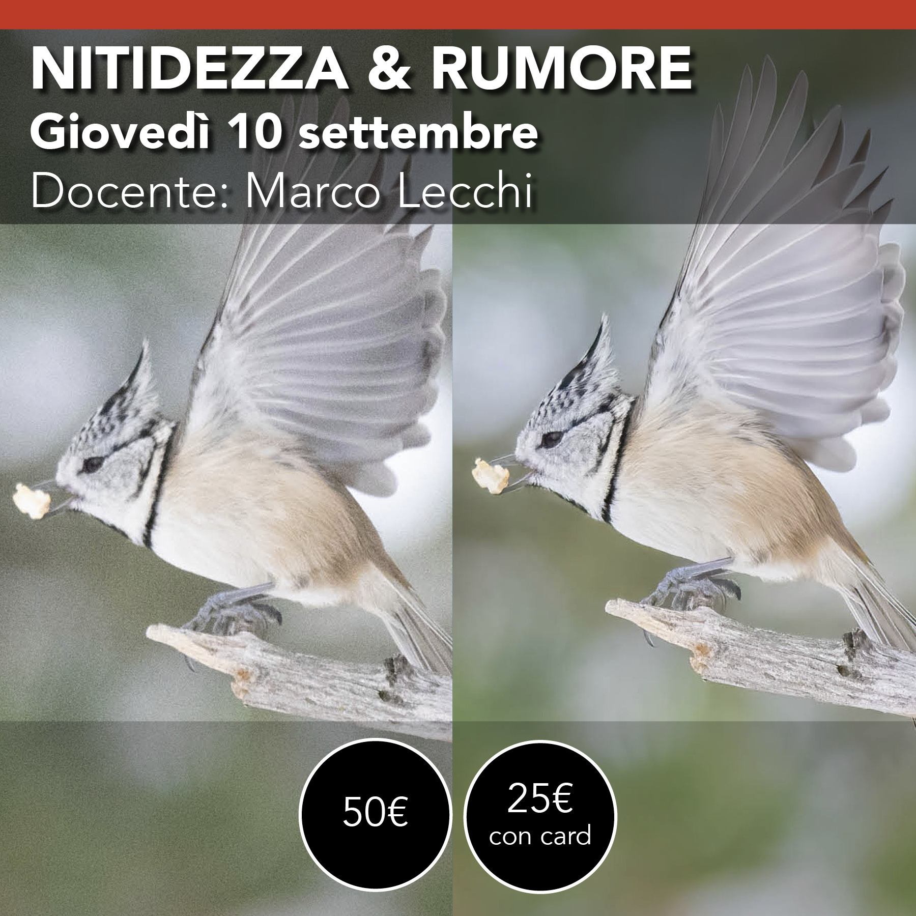 Nitidezza & Rumore <br> come gestire al meglio il file <br> Giovedì 10 settembre