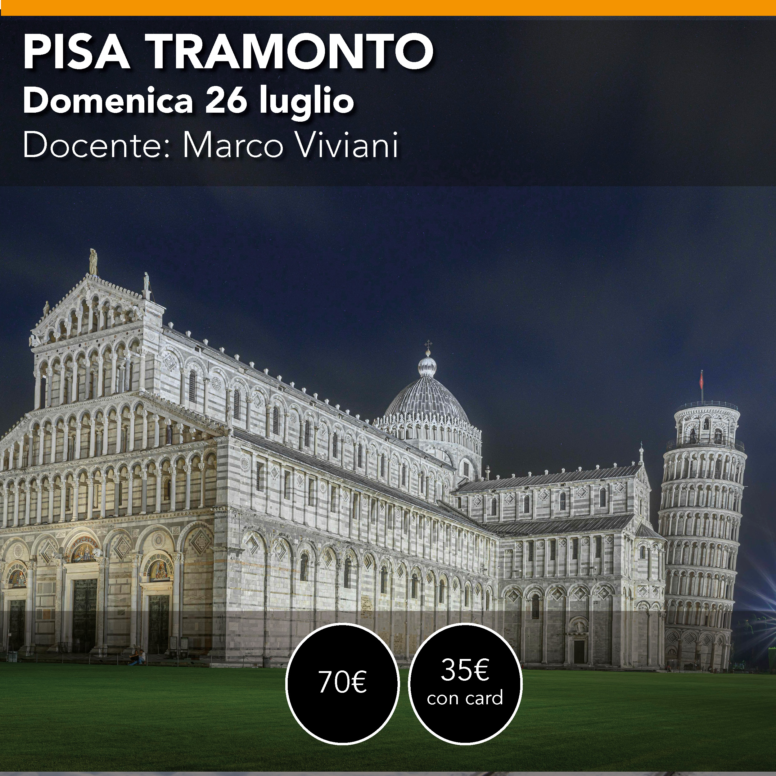 PISA Workshop tramonto e notturna Domenica 26 luglio 2026