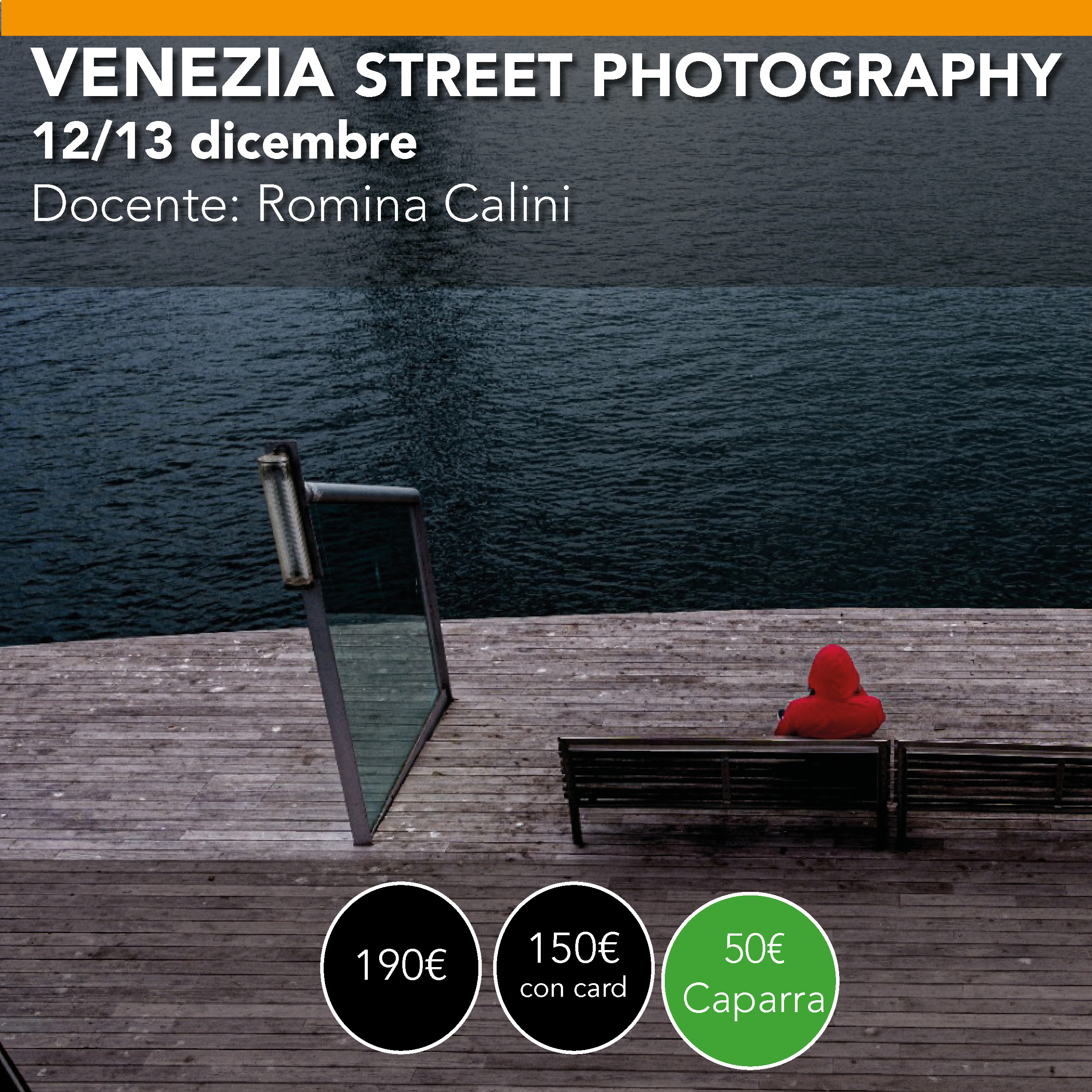 Venezia <br> Street Photography <br> 12-13 dicembre