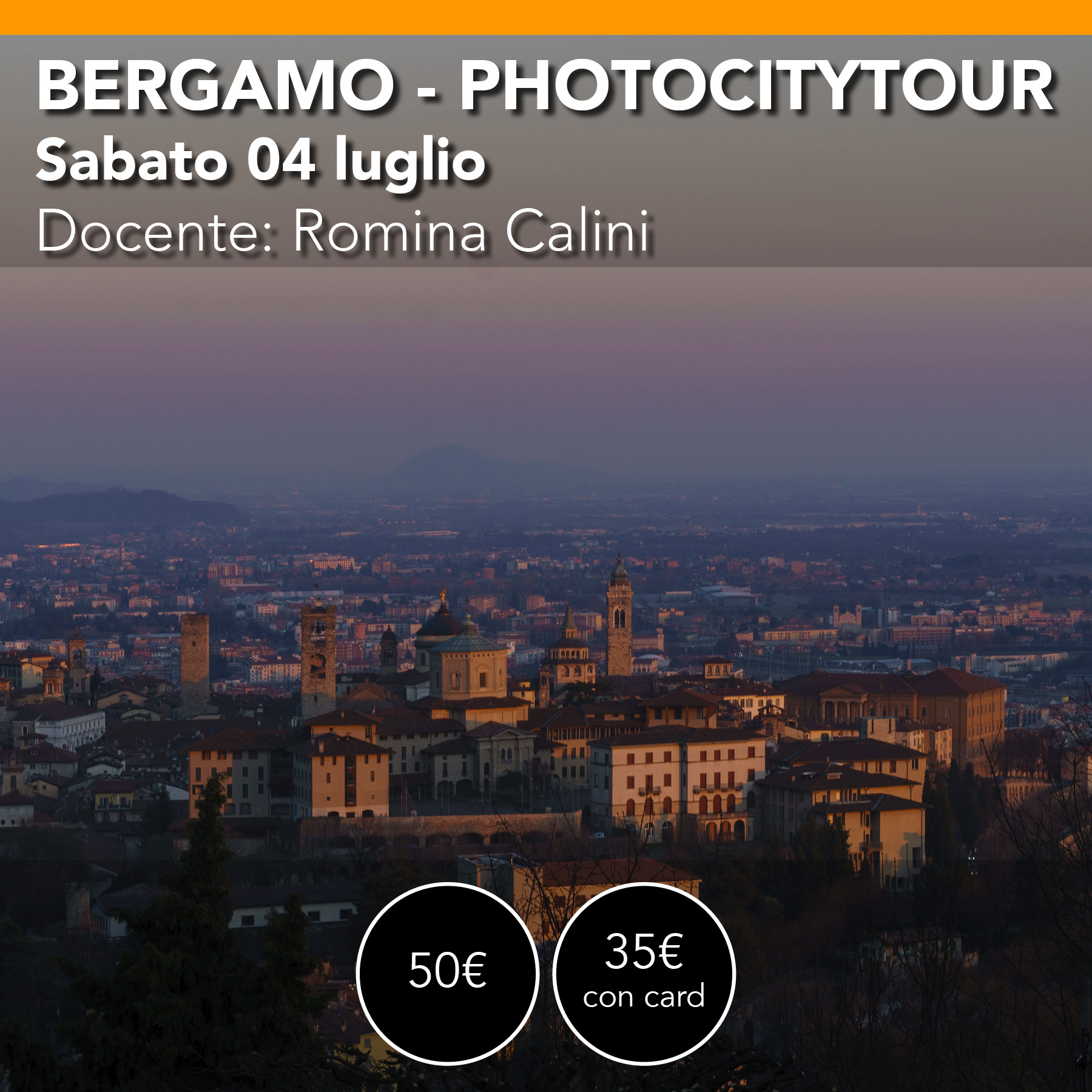 PhotoCityTour<br>Bergamo Alta<br>Sabato 4 Luglio