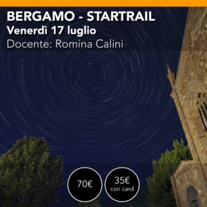 Bergamo <br>I tracciati stellari <br>Venerdi 17 luglio