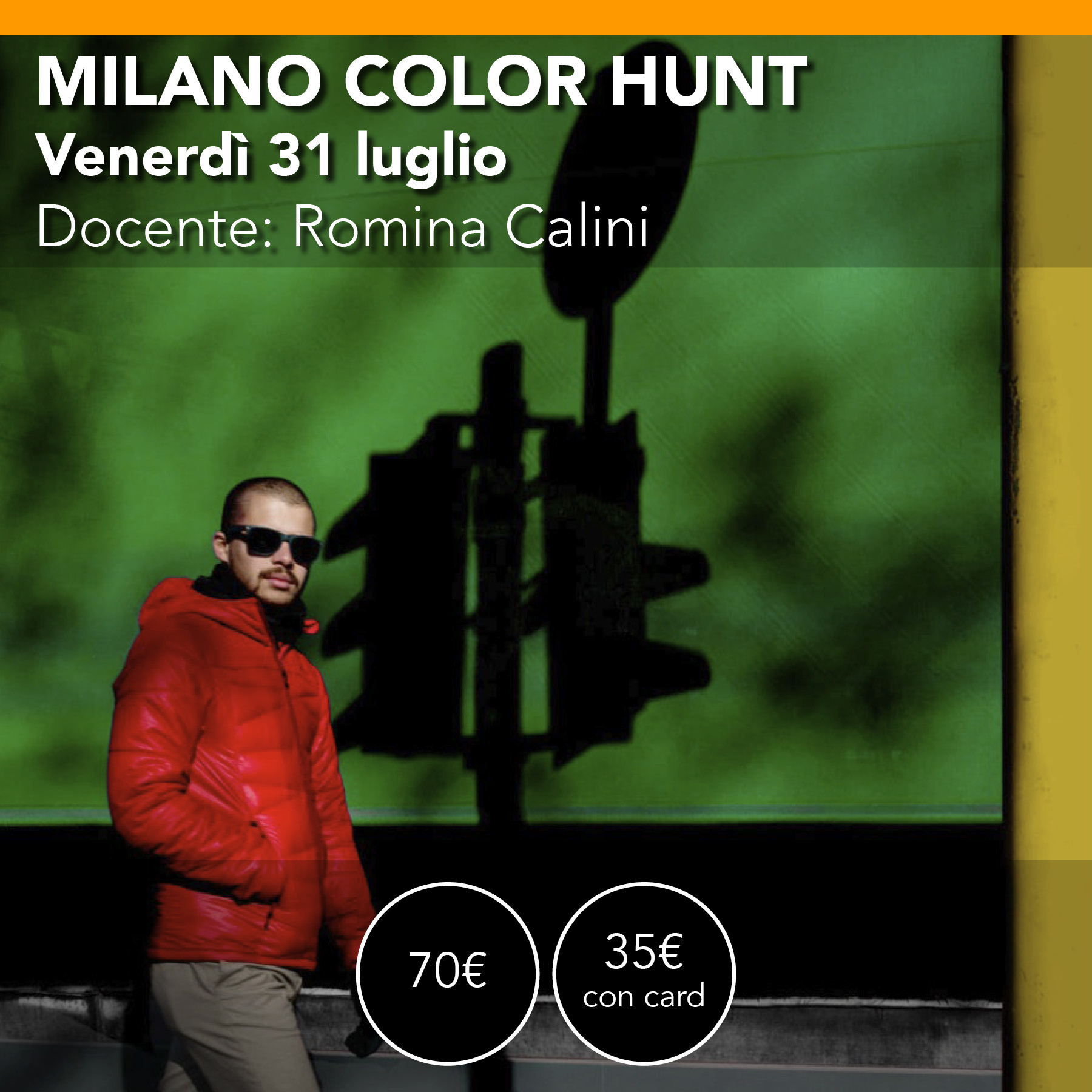 Milano Color Hunt<br> "Caccia al Colore" <br> Venerdì 31 luglio