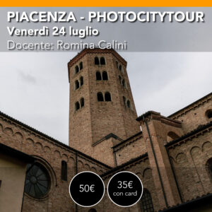 PhotoCityTour<br>Piacenza<br>Venerdì 24 Luglio