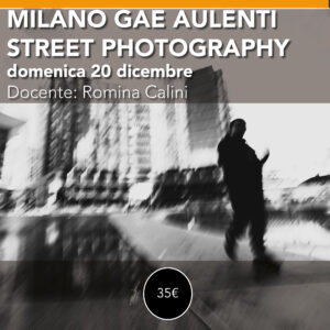 Milano Gae Aulenti<br> Workshop di Fotografia di Street Photography br> domenica 20 dicembre