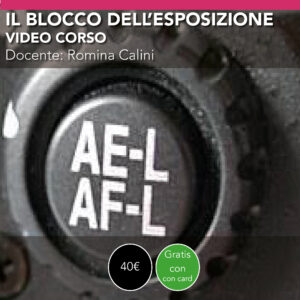 VIDEO CORSO Il Blocco dell'Esposizione