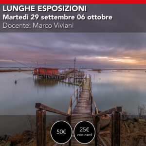 Lunghe esposizioni <br> Martedì 29 settembre & 06 ottobre