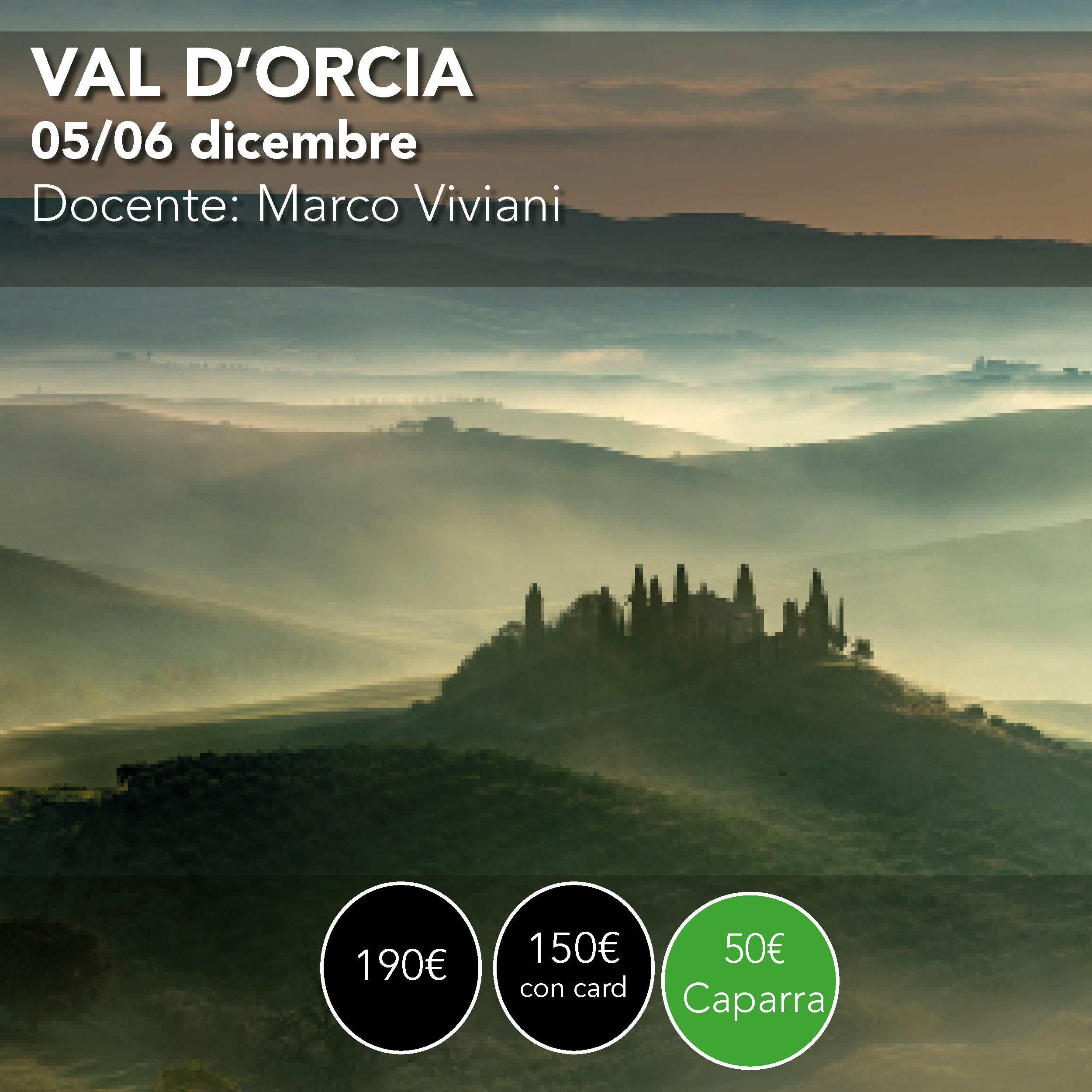 Val d'Orcia & Crete Senesi <br> 05/06 dicembre