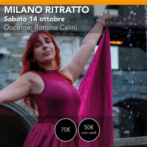 Milano City Life <br> Workshop di ritratto ambientato <br> Sabato 24 ottobre