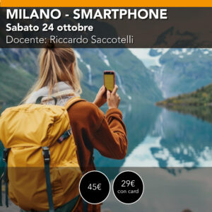 Milano<br>Conosci meglio le potenzialità del tuo smartphone <br> Sabato 24 ottobre