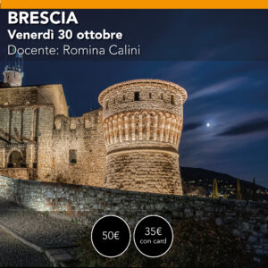 Brescia <br> Tramonto & fotografia notturna <br> Venerdì 30 ottobre