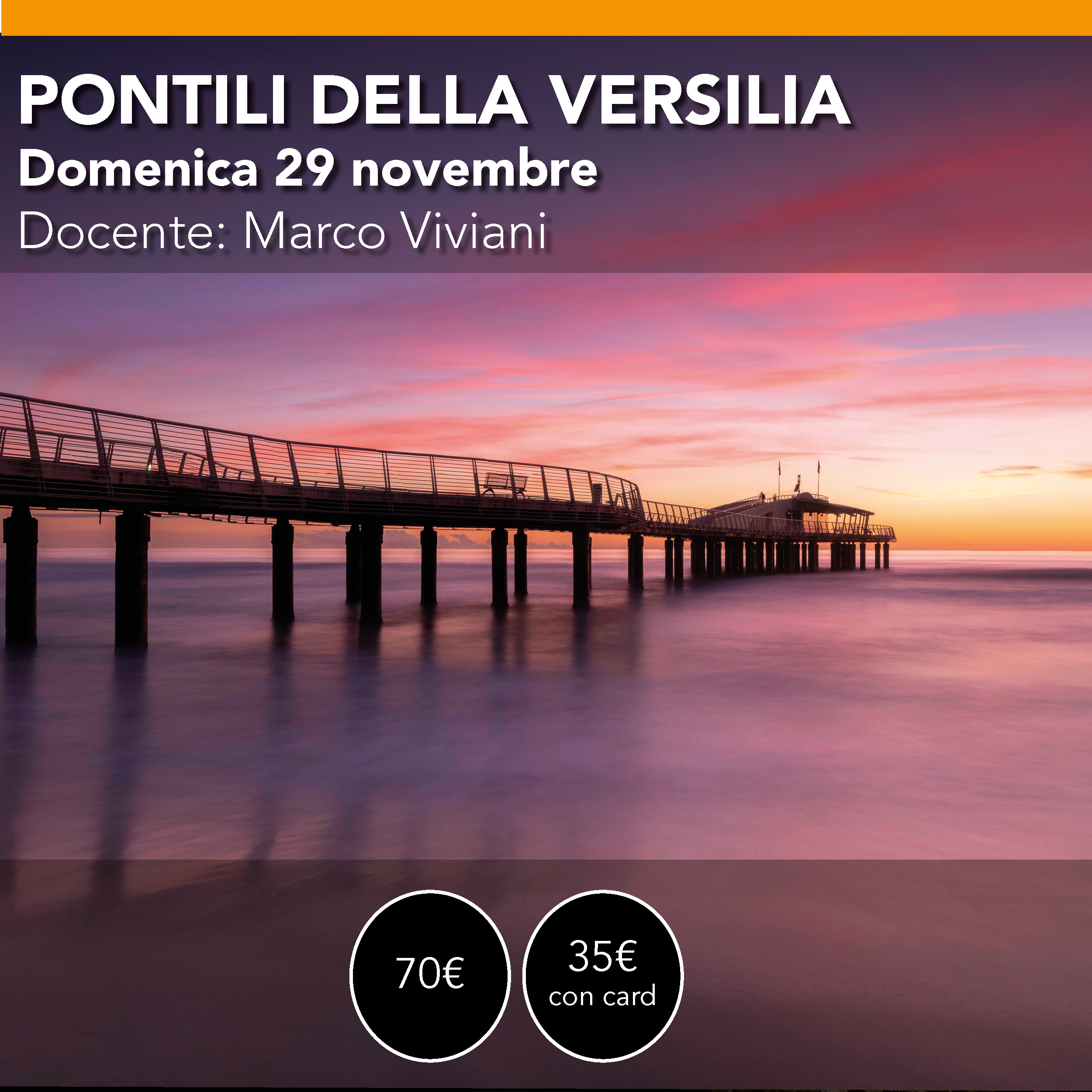 PONTILI DELLA VERSILIA - Workshop Lunghe Esposizioni - domenica 29 NOVEMBRE