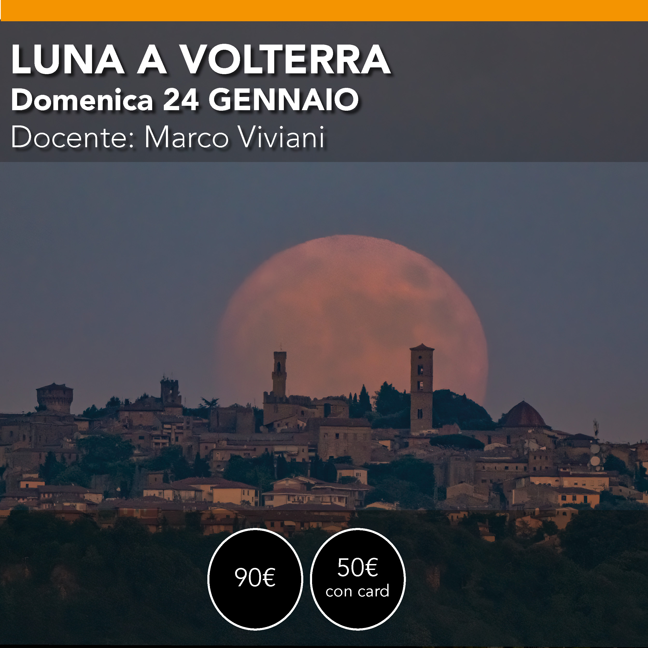 VOLTERRA - la Luna e la Città - domenica 24 gennaio 2027
