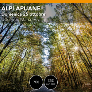ALPI APUANE<br> Foliage E Macro <br>  domenica 25 ottobre