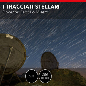 I tracciati stellari (startrail)<br> Giovedì 11 febbraio