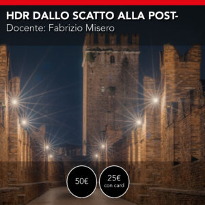 HDR Dallo scatto alla post-produzione <br>Giovedì 11 marzo