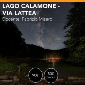 LAGO CALAMONE <br> Workshop di Notturna - Via Lattea<br> Sabato 28 agosto 2027