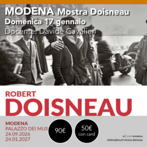 Modena <br> visita mostra Doisneau + Uscita Fotografica <br> domenica 17 gennaio