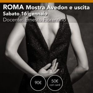Roma<br> visita mostra Avedon+ Uscita Fotografica <br> sabato 16 gennaio
